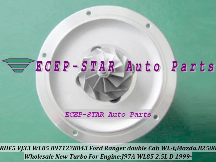 Turbo Cartridge CHRA Core RHF5 VJ33 WL85 8971228843 Turbocharger For FORD Ranger Double Cab WL-T For MAZDA B2500 J97A 2.5L 115HP