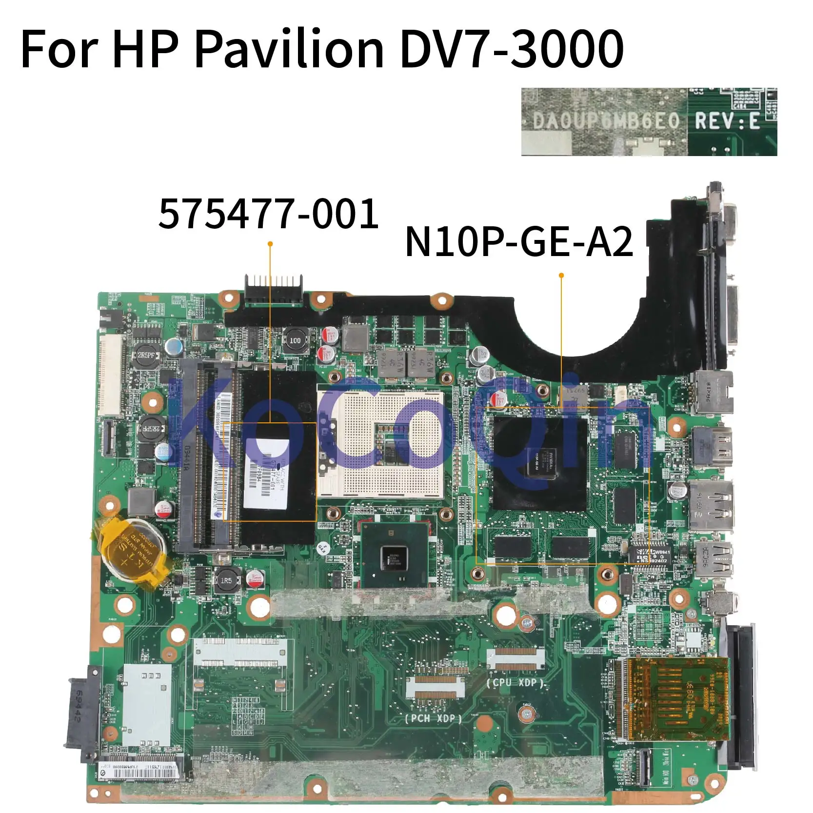 

For HP Pavilion DV7 DV7-3000 PM55 Notebook Mainboard 575477-001 575477-501 DA0UP6MB6E0 N10P-GE-A2 Laptop Motherboard