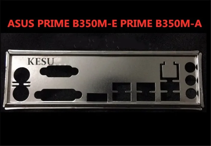 

New I/O shield back plate Chassis bracket of motherboard for ASUS PRIME B350M-E PRIME B350M-A just shield backplane