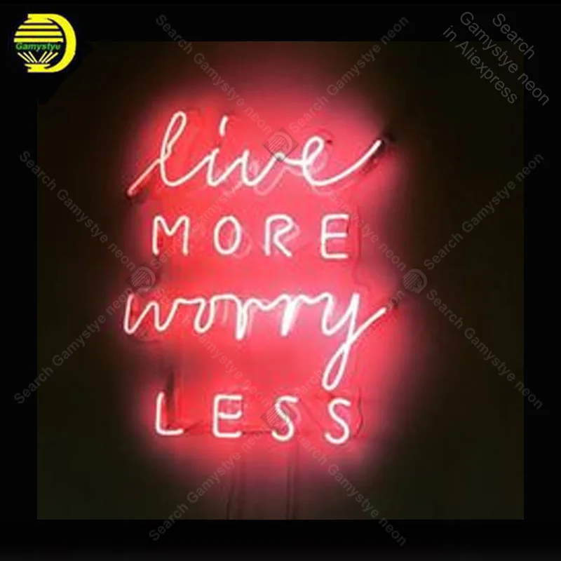 

Neon Sign Live more worry Less Neon Sign Real Glass Tube home Display Neon Bulb Signboard lighted Decor Room neon light sale