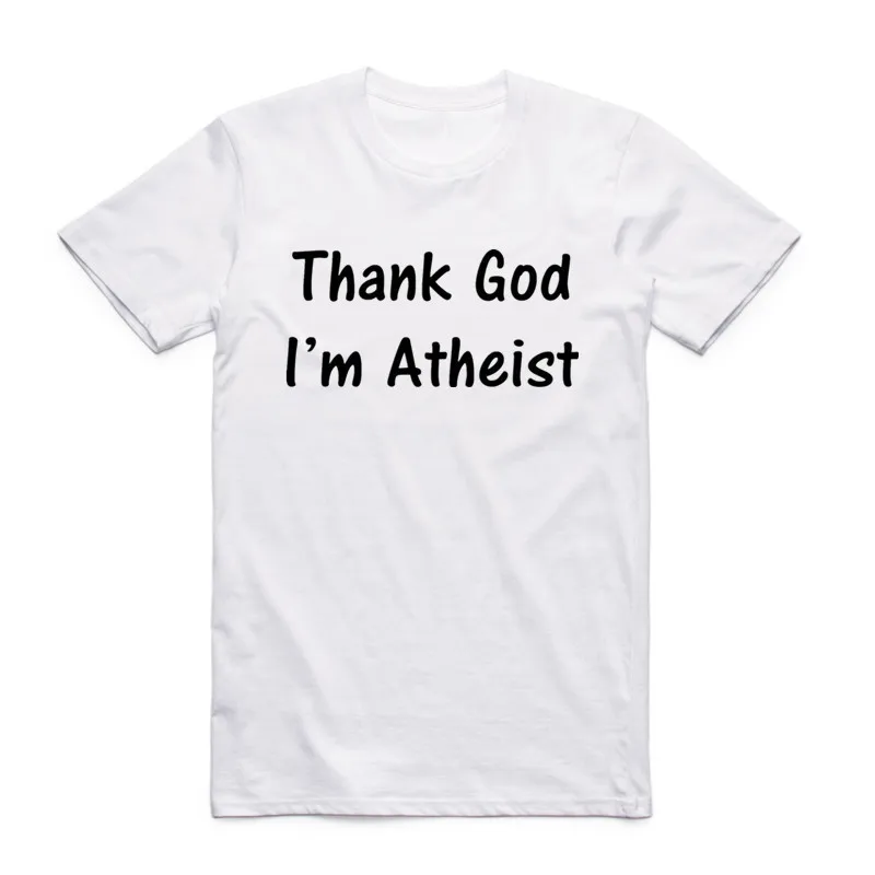 Men Women Thank God I'm An Atheist Print T Shirt Religion Science Atheism Gift Short Sleeve O-Neck Funny T-shirt