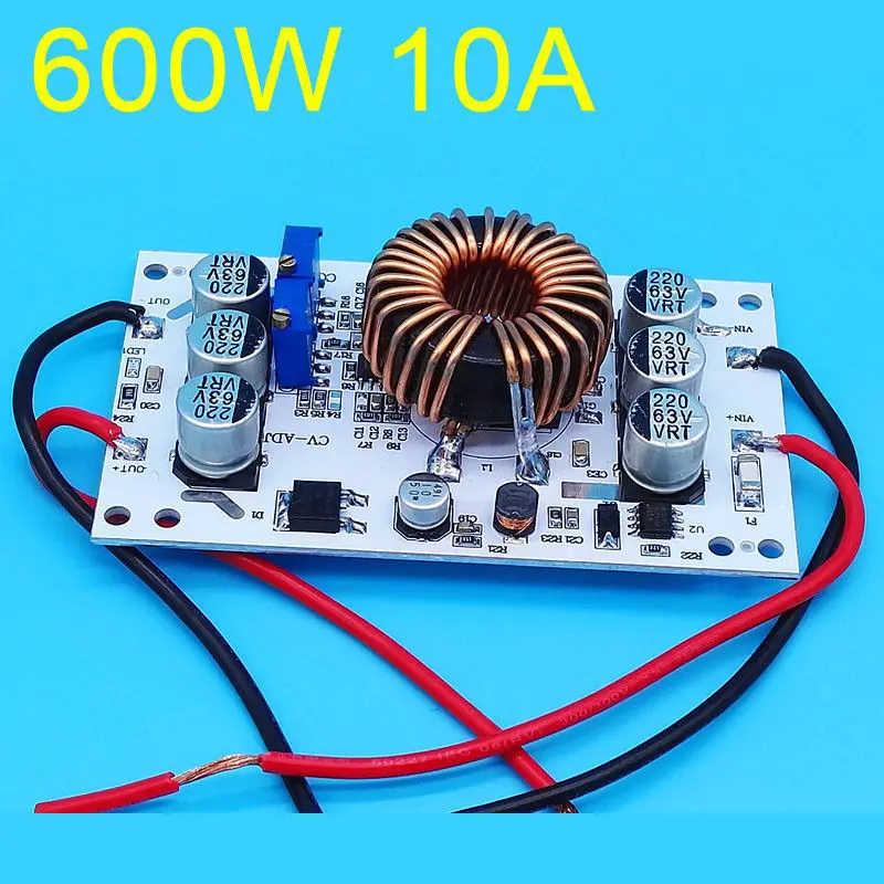 600W 10A DC-DC 10V-60V Boost constant voltage current adjustable power module LED drive charging Solar panel batteries 12V 24V