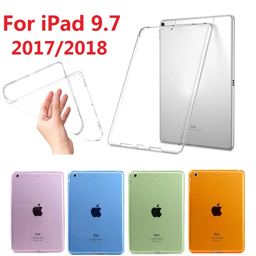 

9.7'' Soft Crystal Clear Tablet Case for iPad 2017 2018 case Clear Transparent TPU Bumper Cover for iPad 9.7 2018 2017 TPU Case