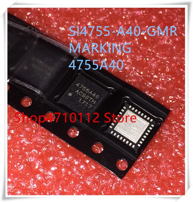 

Новинка 5 шт./лот SI4755-A40-GMR SI4755-A40 SI4755 маркировка 4755A40 QFN-32 IC