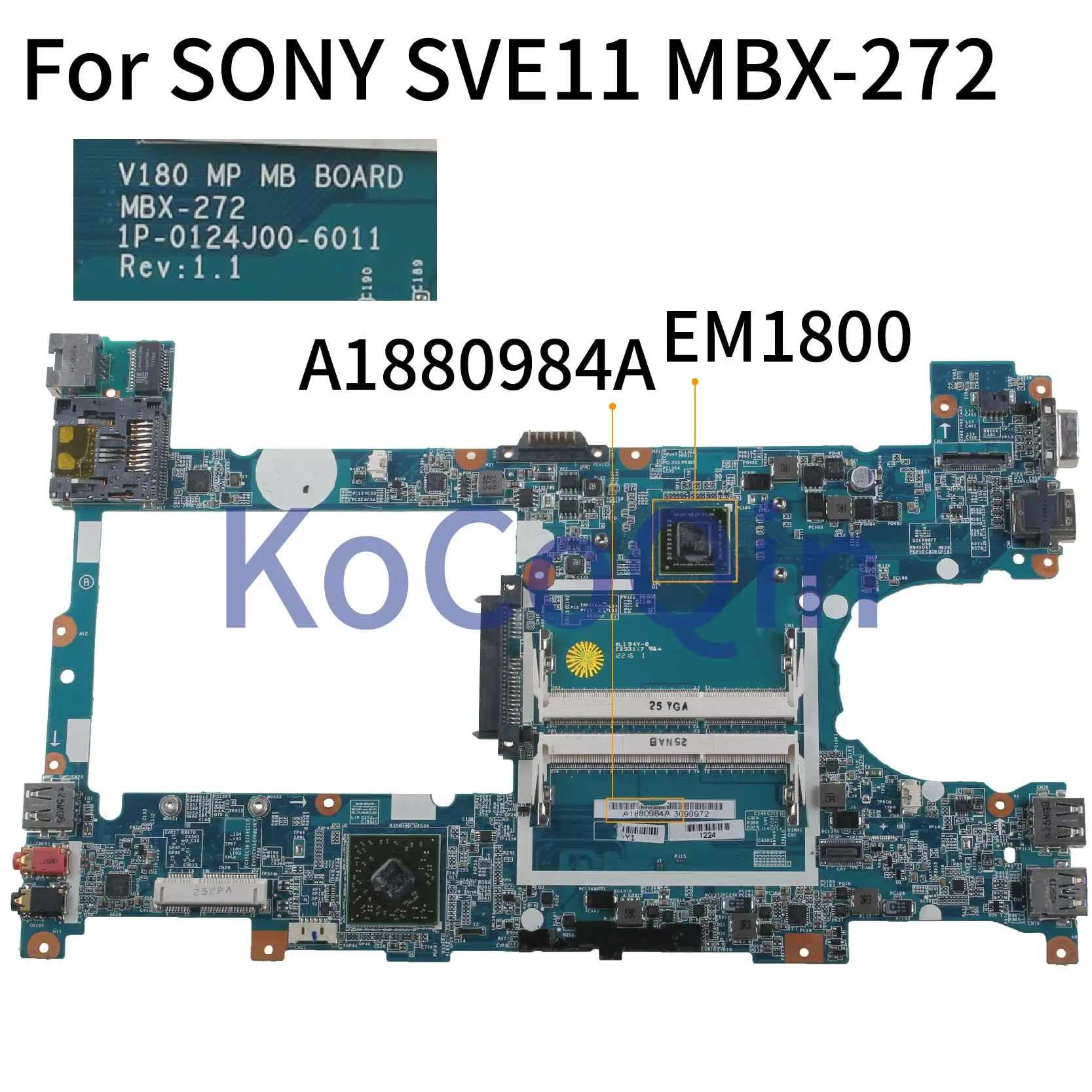 

KoCoQin Laptop motherboard For SONY SVE11 V180 V181 MBX-272 Mainboard 1P-0124J00-6011 A1880984A EM1800