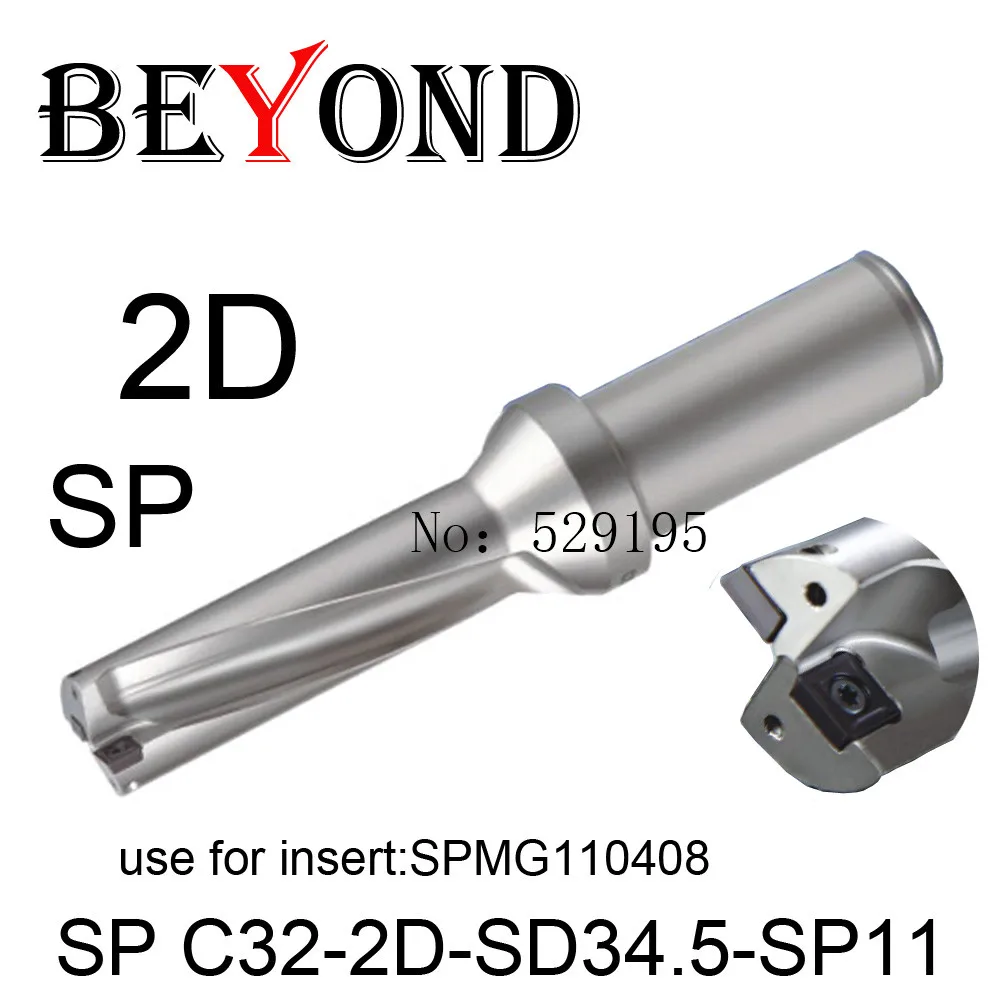 BEYOND Drill 2D 34mm 34.5mm SP C32-2D-SD34-SP11 SD34.5 U Drilling Bit use SPMG SPMG110408 Indexable Carbide Inserts Tools CNC