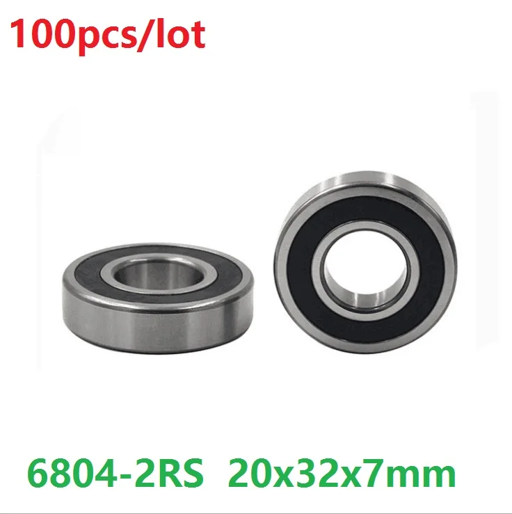 100pcs/lot 6804-2RS 6804RS 6804 2RS RS ball bearing 20*32*7 Deep Groove Ball Bearing 20x32x7 mm