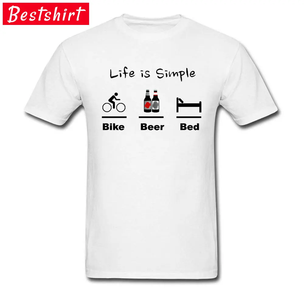 

BMX Bike Life White Popular New T Shirt Life is Simple Bike Beer Bed Enduro Bicycle Racer Tshirt Men Ready To Race White Biker