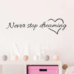 Never Stop Dreaming Wall Stickers For Bedroom Study Room Home Decor Inspirational Quotes Mural Art Diy Viny Decals