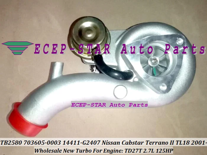 Free Ship TB2580 703605 703605-0001 703605-0002 14411-G2405 14411G2402 Turbo For Nissan Cabstar Terrano II TL18 2001- TD27T 2.7L