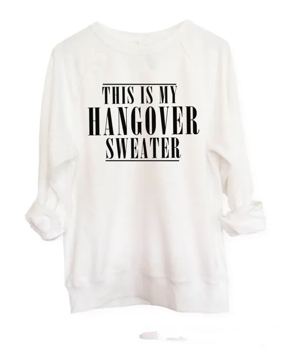 Sugarbaby This is my Hangover Sweatshirt Unisex Black White Grey Fashion Jumper Long Sleeve Casual High quality Tops Drop ship