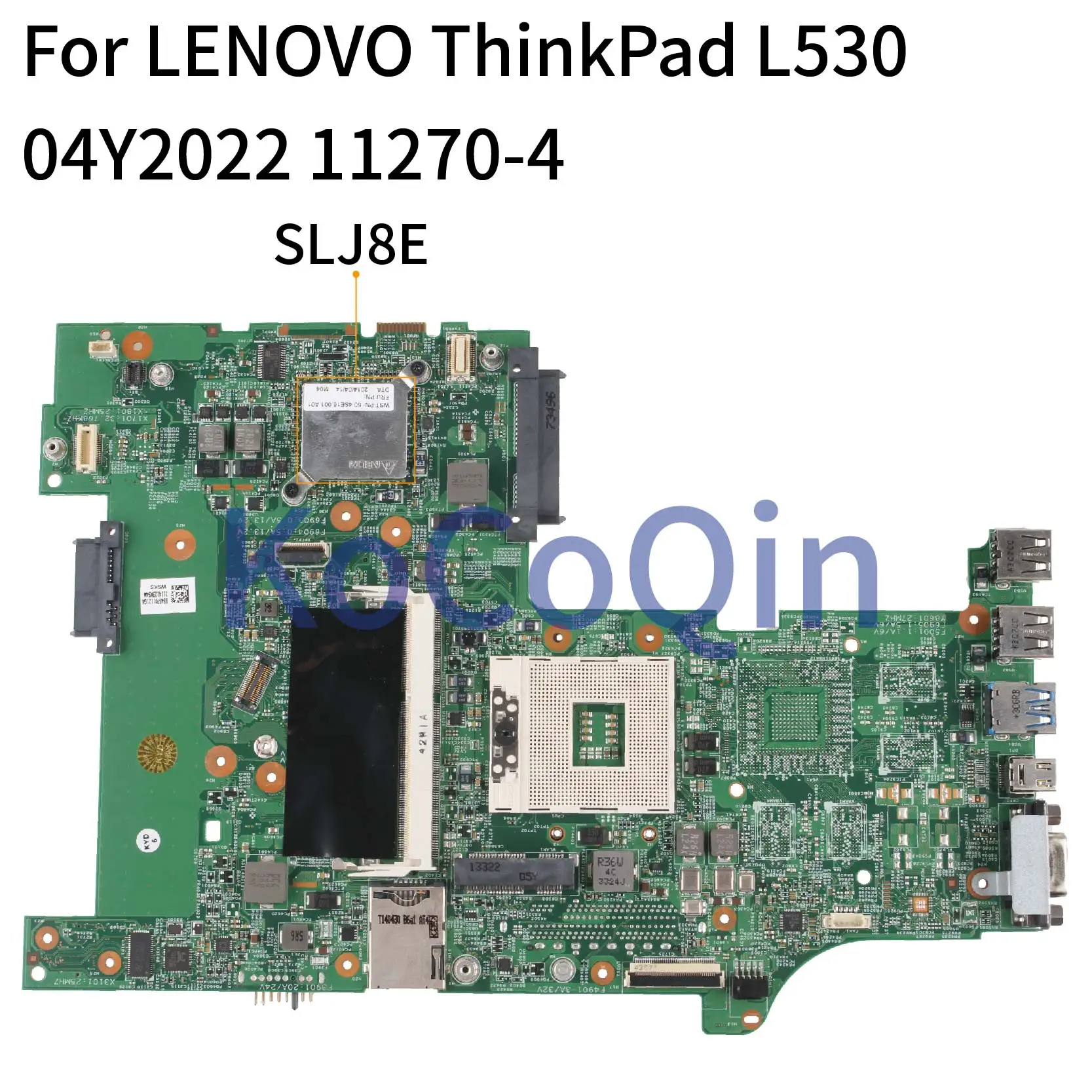 

KoCoQin Laptop motherboard For LENOVO ThinkPad L530 15'6 Inch Mainboard 04Y2022 04W3570 04W6680 11270-4 SLJ8E