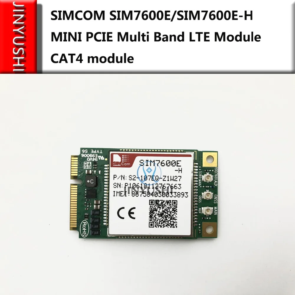 

SIMCOM SIM7600A-H/SIM7600SA-H/SIM7600E-H/SIM7600G-H/SIM7600JC-H/SIM7600NA-H Mini Pcie CAT4 module compeititive with mikrotik