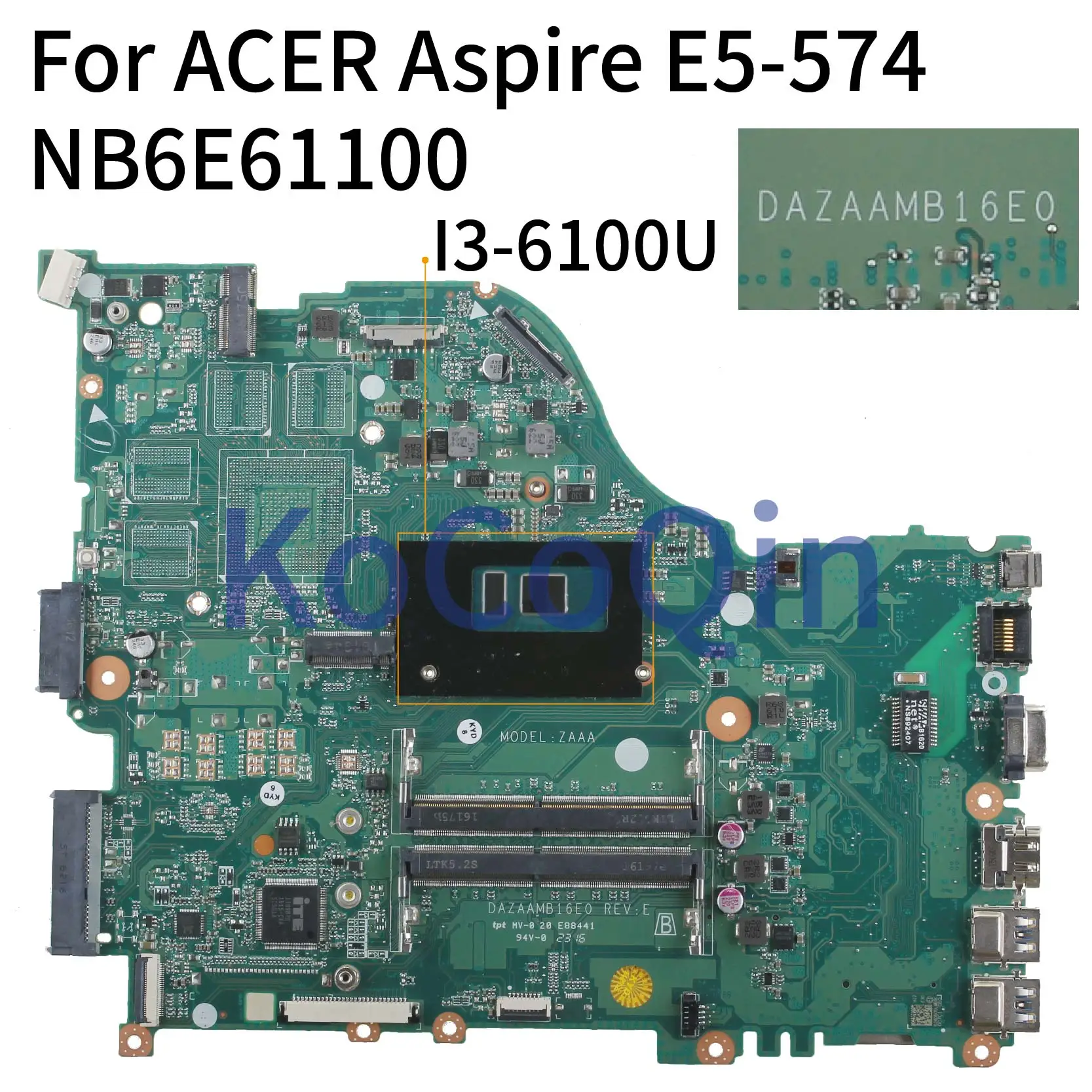 KoCoQin Laptop motherboard For ACER Aspire E5-575 E5-575G I3-6100U Mainboard DAZAAMB16E0 NB6E61100 SR2EU