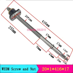 WEDM Complete Ball Screw and Nut OD20*1*416*17mm for Wire Cutting Machine