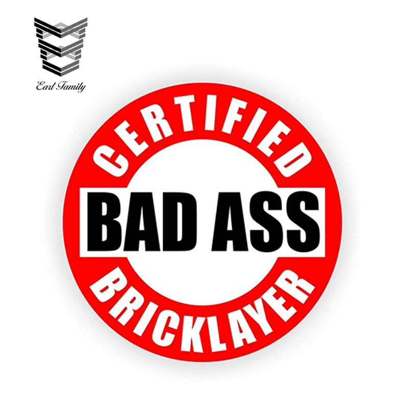 EARLFAMILY 12cm x 12cm Certified Bad Ass Bricklayer Hard Hat Decal Helmet Sticker Label Cement Mason Vinyl Car Decals