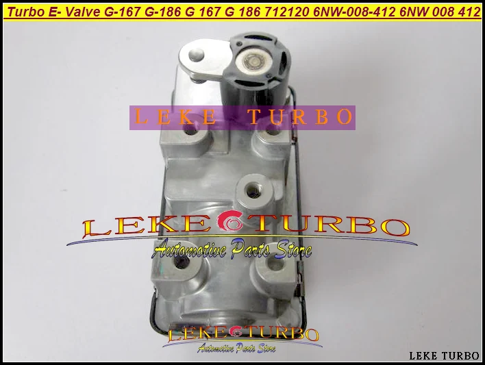 Turbo ELECTRONIC BOOST ACTUATOR Turbocharger Valve G-167 G-186 G167 G186 712120 6NW008412 6NW-008-412 6NW 008 412