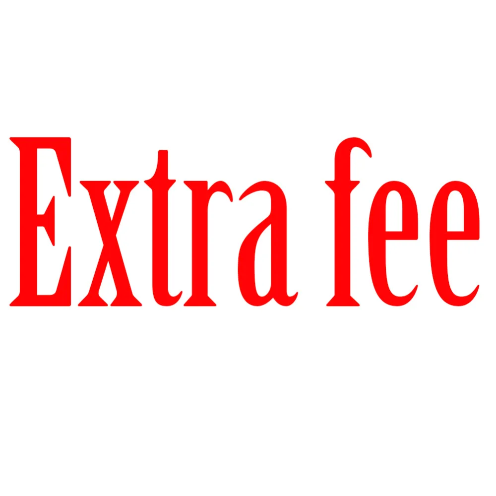 

Extra fee