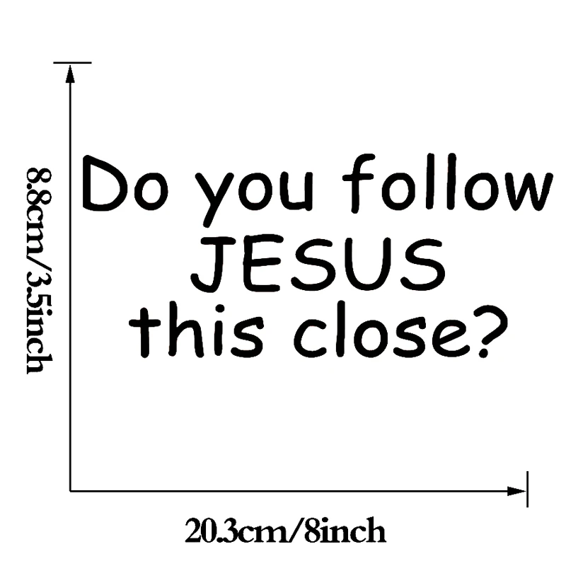 Do You Follow Jesus This Close Personality Vinyl Decal Car Sticker Religious Symbol Waterproof Window Jdm