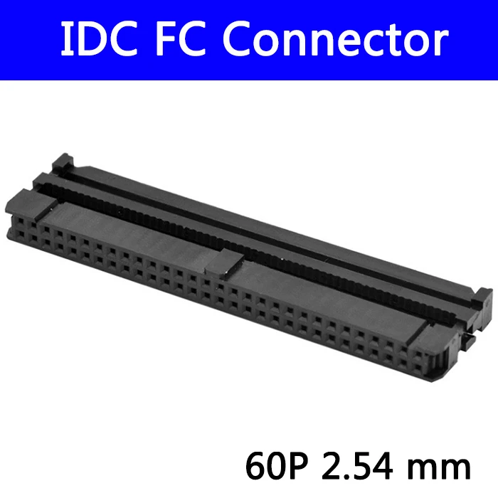 

100pcs 2.54 mm IDC Socket Female FC 60P 60pin 2*30 Rectangular Connector adapter Ribbon Cable 1.27 mm