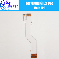 UMIDIGI Z1 Pro Main Board FPC 100% Original Main Ribbon flex cable FPC Accessories part replacement for UMI Z1 Pro