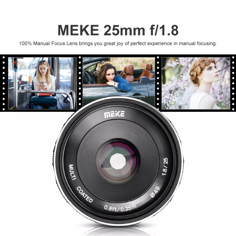 Meike 25mm f1.8 Large Aperture Manual Lens for Olympus Micro 4/3/Sony E/Canon EF-M/FujifilmX Cameras