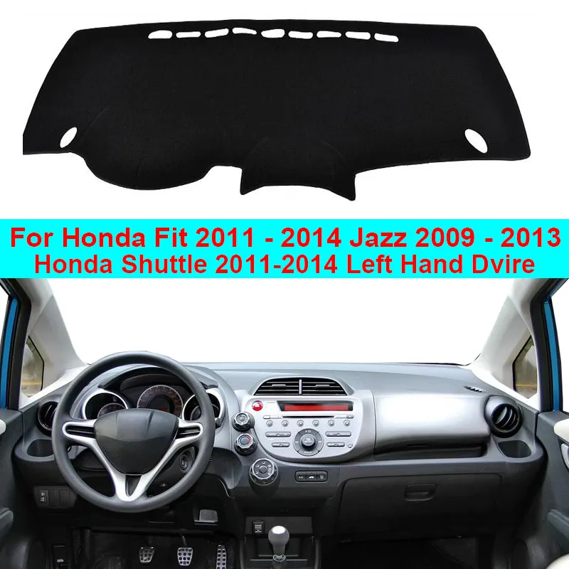 Car Inner Dashboard Cover Dash Mat Carpet Cape Cushion Sun Shade For Honda Fit / Jazz 2009 - 2013 Shuttle 2011 - 2014  LHD RHD