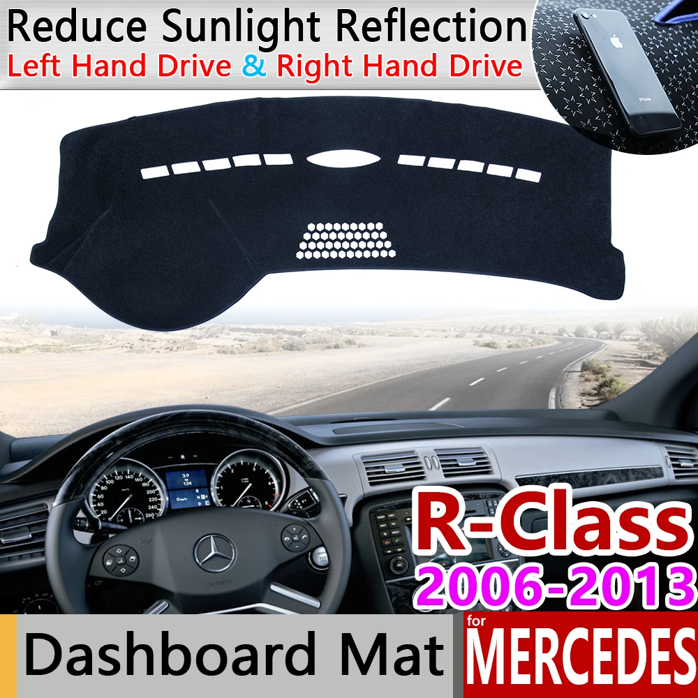 for Mercedes Benz R-Class 2006~2013 Anti-Slip Mat Dashboard Cover Sunshade Dashmat Accessories R-Klasse R280 R300 R320 R500 R63