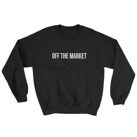 Sugarbaby Off the Market Pullover Sweatshirt Tumblr Sayings Cute Top Popular Trending Casual Tops High quality Jumper Drop ship