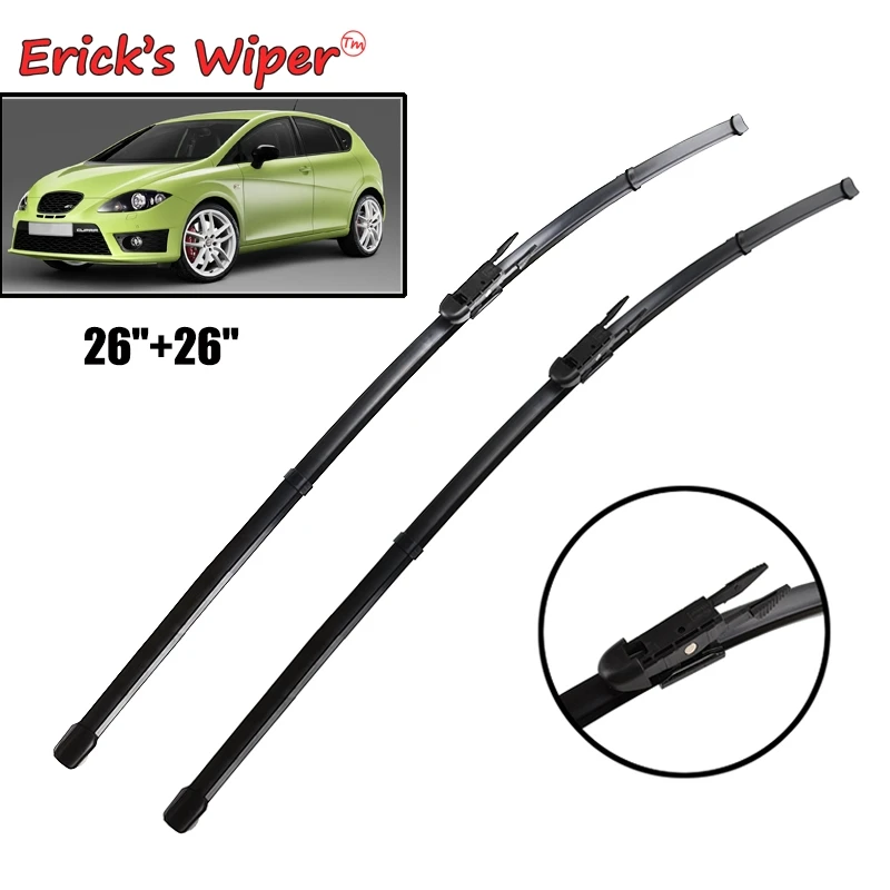 Erick\'s Wiper RHD & LHD Front Wiper Blades For Seat Leon León 2005 - 2012 Windshield Windscreen Window Car Rain Brushes 26\