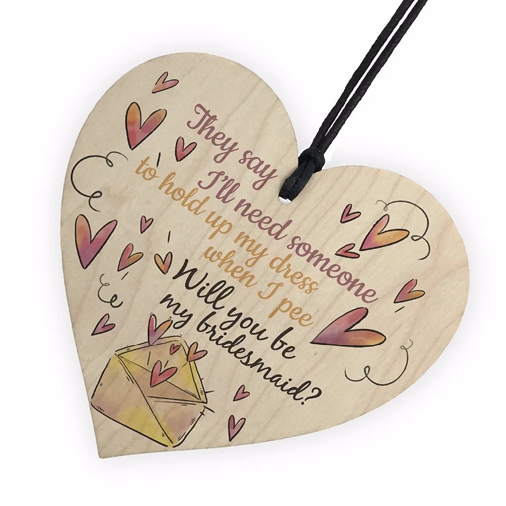 

FUNNY Will You Be My Bridesmaid Wooden Hanging Heart Brides Invitation Wedding Keepsake Gift Plaque Favours christmas costume