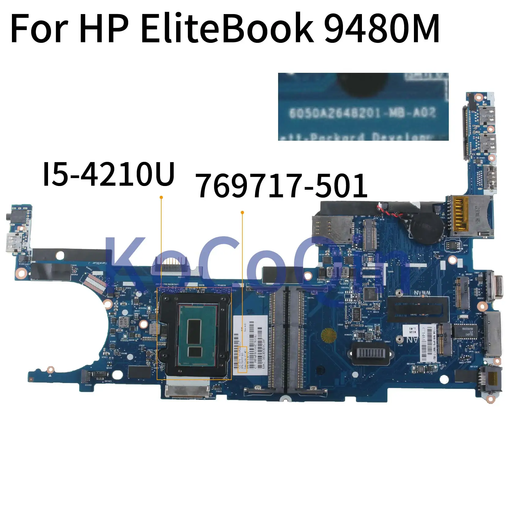 

KoCoQin Laptop motherboard For HP EliteBook 9480M I5-4210U Mainboard 769717-001 769717-501 6050A2648201-MB-A02