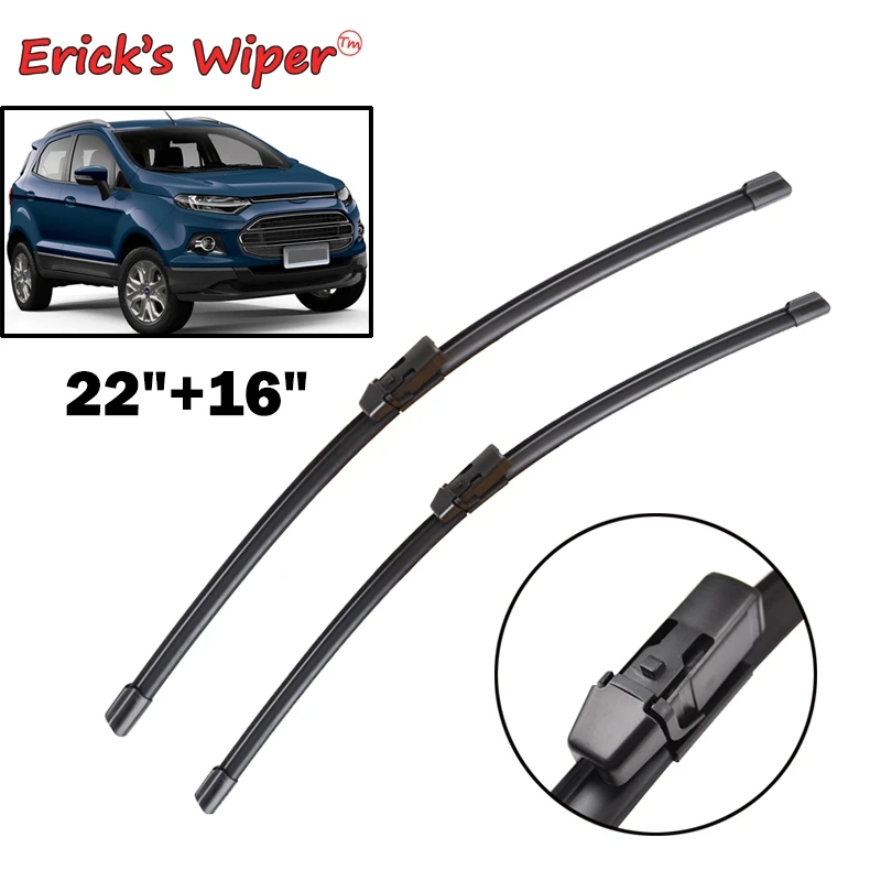 Erick\'s Wiper LHD & RHD Front Wiper Blades For Ford Ecosport 2013 - 2015 Windshield Windscreen Window Car Rain Brushes 22\'\'+16\'\'