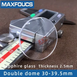 Watch glass Anti-scratch sapphire crystal Double dome Thick 2.5/2.2/2.3/2.4/2.6mm Diameter 30 ~ 39.5 mm