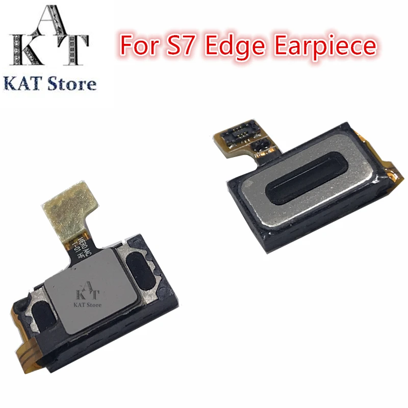 KAT 1PCS Earpiece For S7 G930 S7 edge G935 Top Ear Speaker Earpiece Flex Cable Replacement Parts