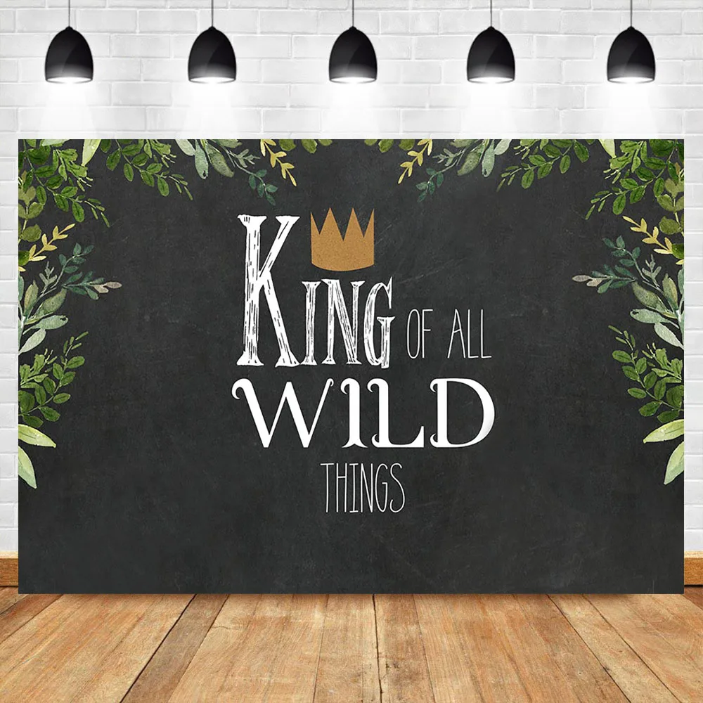 

King of All Wild Things Baby Shower Backdrop Blackboard Kids Birthday Party Banner Photo Props Studio Booth Background