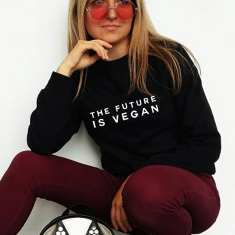 Sugarbaby New Arrival The Future Is Vegan Sweatshirt  Women Causal Birthday Gift for Vegan Swag Cool Sweatshirts Vegetarian tops