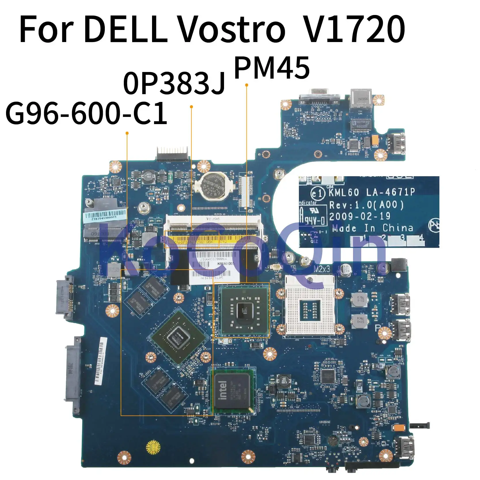 

KoCoQin Laptop motherboard For DELL Vostro 1720 V1720 Mainboard CN-0P383J 0P383J KML60 LA-4671P G96-600-C1 PM45