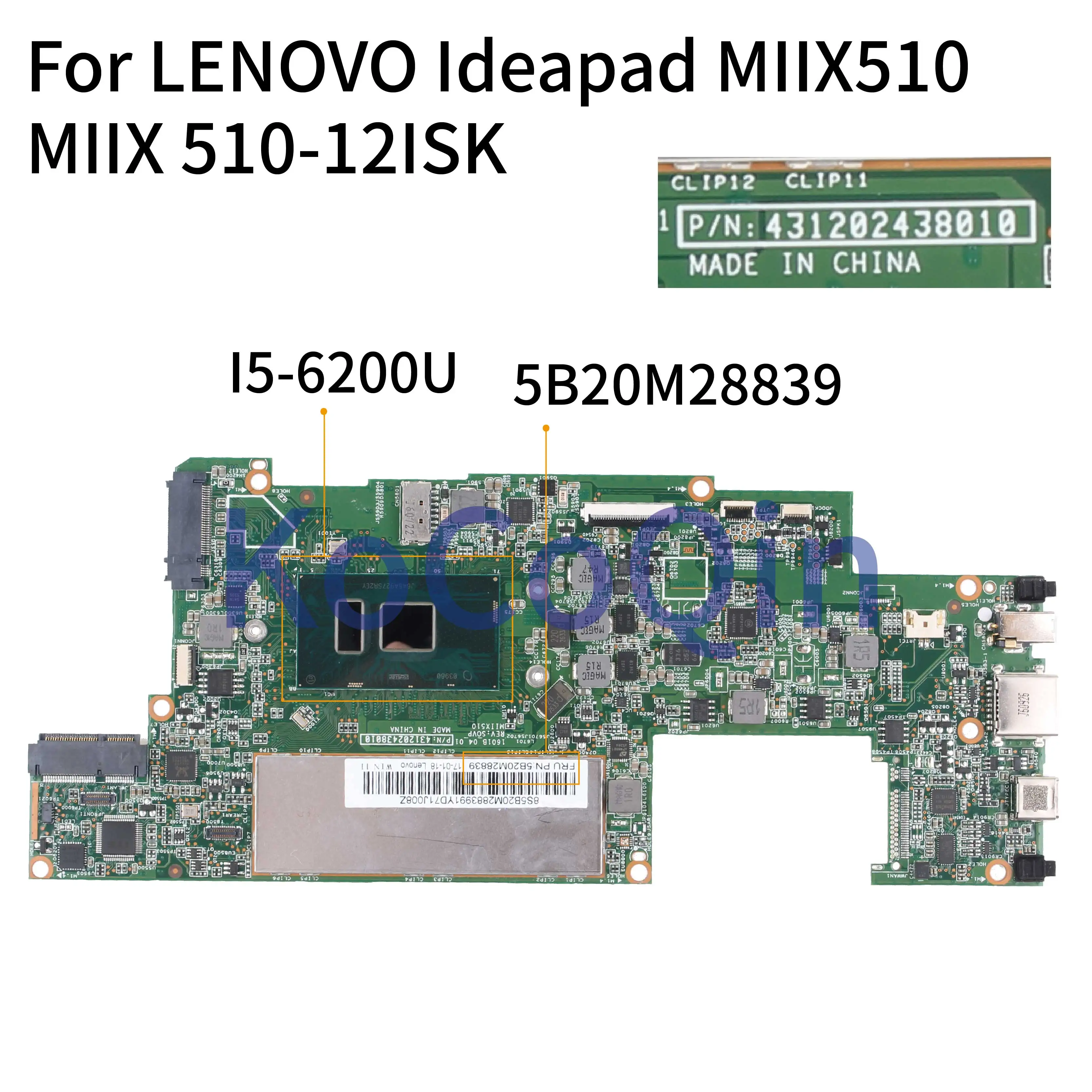 

KoCoQin Laptop motherboard For LENOVO Ideapad MIIX510 MIIX 510-12ISK Mainboard 5B20M28839 SR2EY CPU I5-6200U 8G