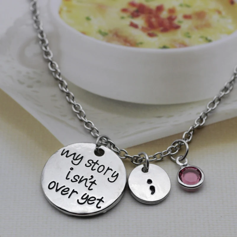 My story isn\'t over yet Necklace inspirational necklace Gifts Alloy semicolon birth stone Necklace Chains Jewerly  N238