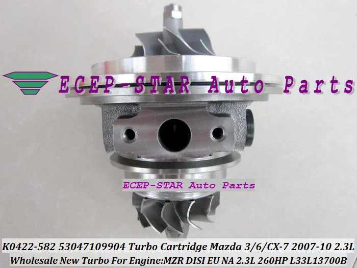 Turbo CHRA Cartridge K0422-582 53047109904 53047109907 L33L13700B K0422 582 For Mazda 3 6 CX-7 2007-10 MZR DISI EU/NA 2.3L 260HP