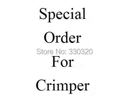 Special order for crimper tool