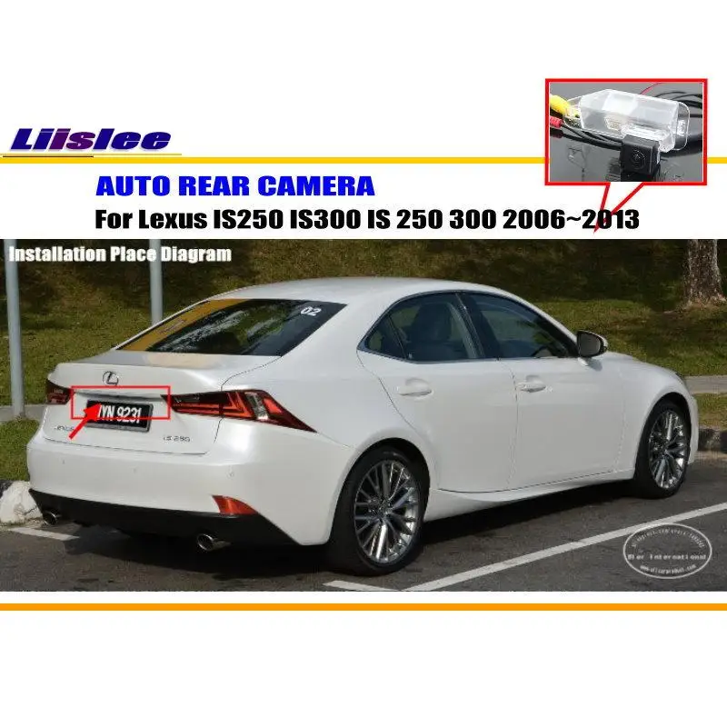 

Для Lexus IS250 IS300 IS 250 300 2006-2013 Автомобильная камера заднего вида, резервная парковочная задняя Автомобильная HD-камера, комплект аксессуаров