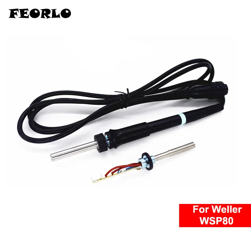 FEORLO WSP80 Handle Free shipping For WELLER Heating element for Weller WSP 80 weller WSD 81 solder station durable Heater