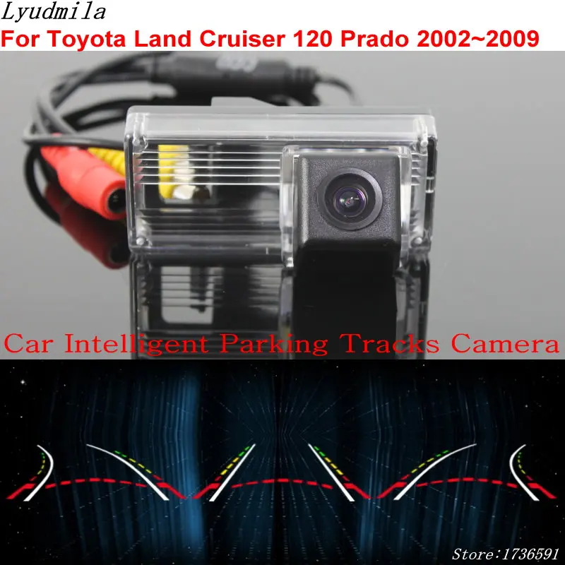 

Lyudmila Car Intelligent Parking Tracks Camera FOR Toyota Land Cruiser 120 Prado 2002~2009 HD Back up Reverse Rear View Camera