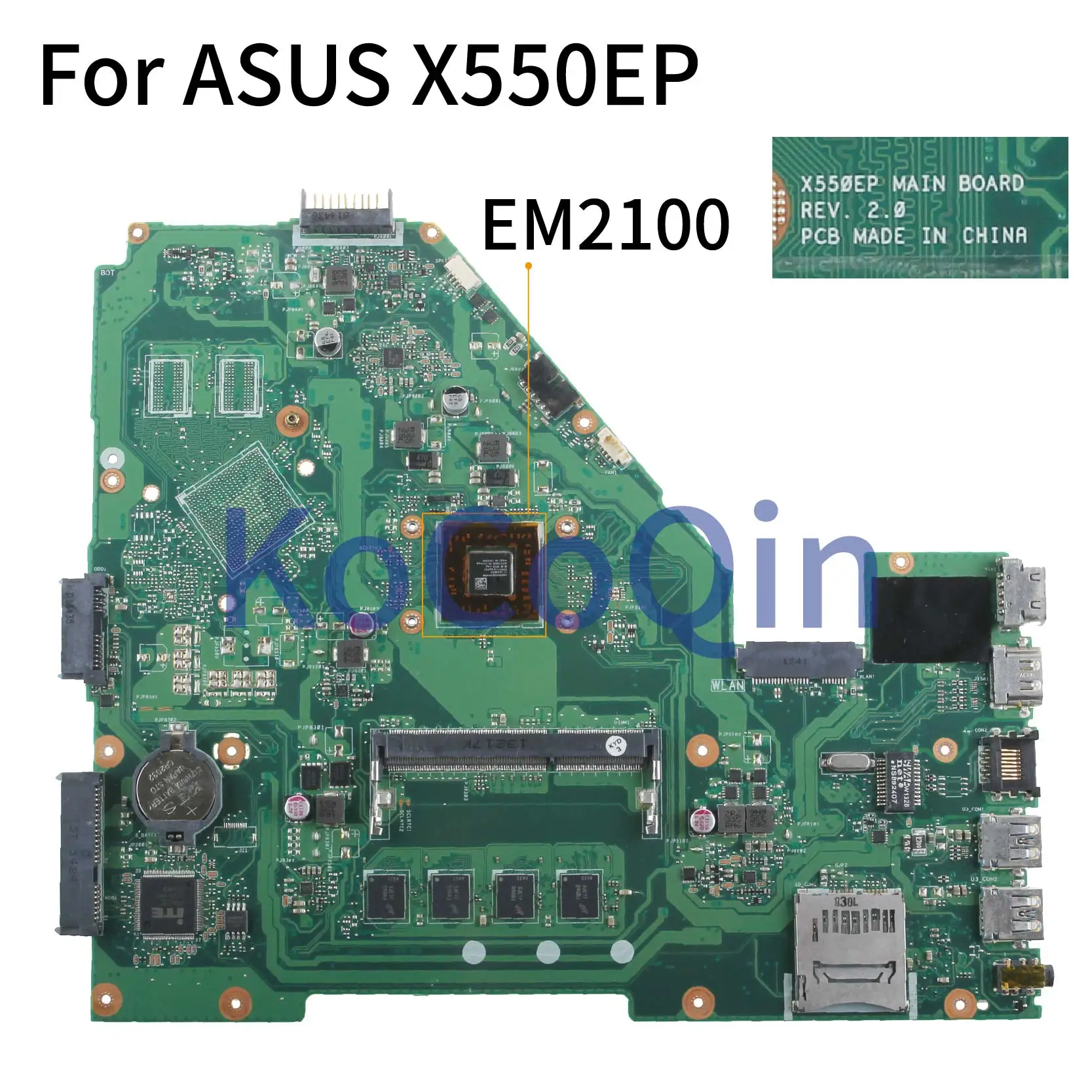 

KoCoQin Laptop motherboard For ASUS X550EP Mainboard REV.2.0 EM2100 GM