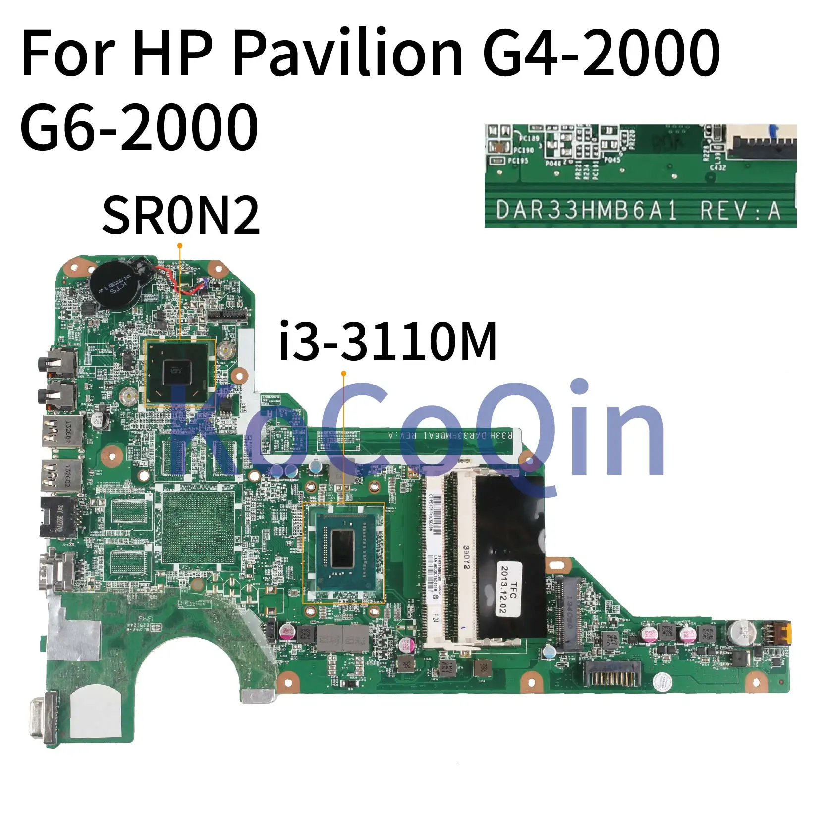 

KoCoQin Laptop motherboard For HP Pavilion G4-2000 G6-2000 Mainboard DAR33HMB6A1 SR0N2 I3-3110M