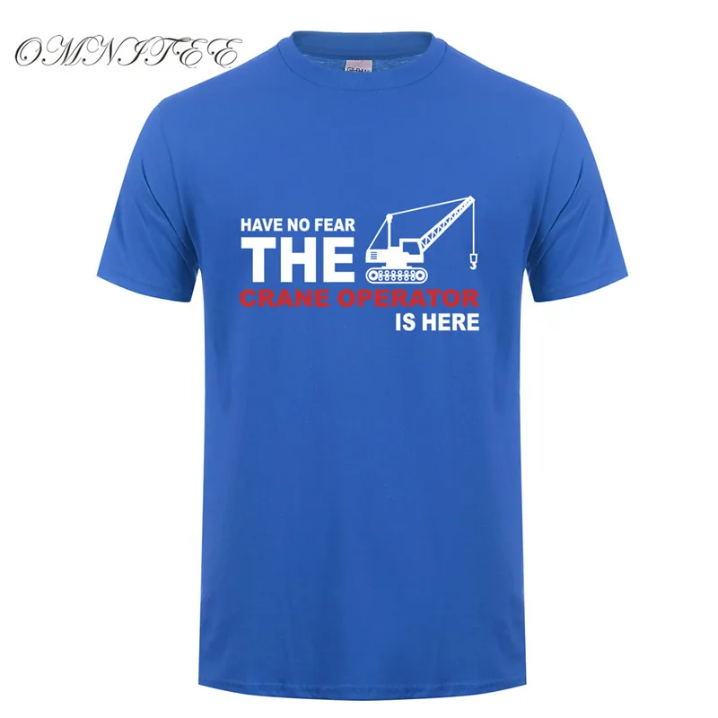 Summer New The Crane Operator Men T Shirt Summer Funny Short Sleeve Cotton Men T-shirt Crane Clothing Tops Tee OT-889