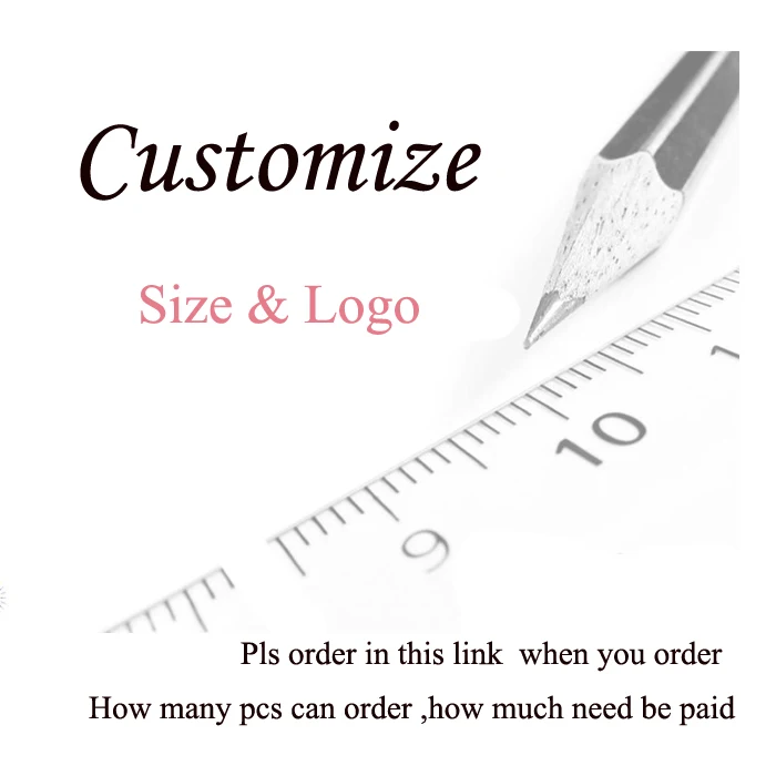 Customize size or LOGO or other extra fee to pay