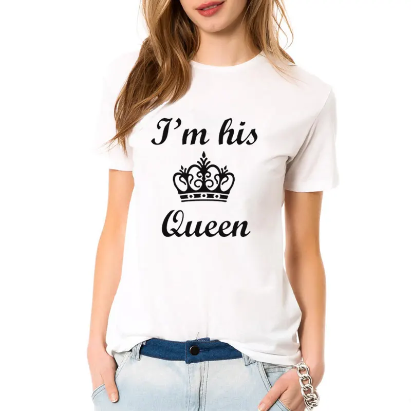 

New Summer Women Tshirt J'm Her King J'm His Queen Letter Funny Comfortable Cotton T Shirt Women short sleeve Casual Tee Tops